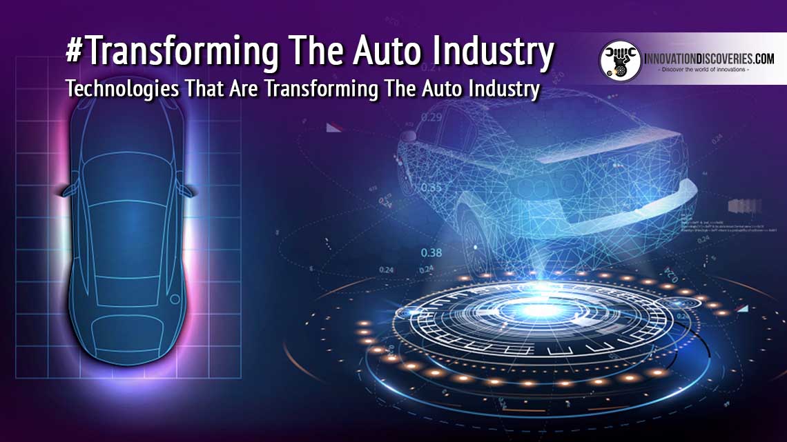 Technologies That Are Transforming The Auto Industry